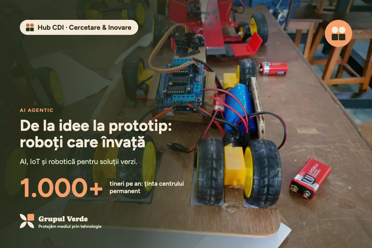 De la idee la prototip: roboți care învață — Hub CDI · Cercetare & Inovare